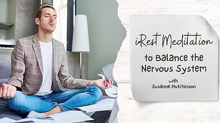 iRest Meditation to Balance the Nervous System with Susanne